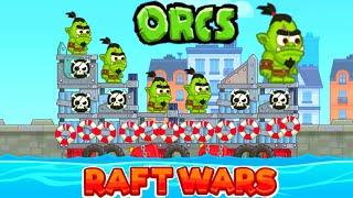 RAFT WARS MULTIPLAYER - THE POWER OF THE ORCS (EPIC VICTORIES) - ONLINE BATTLES (HD)