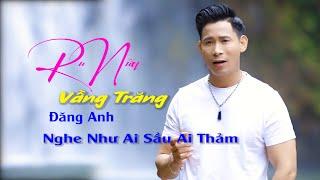 Nhạc Sống Nghe Tê Tái Gây nghiện ️RU NỮA VẦNG TRĂNG - ĐĂNG ANH ️Không Quảng Cáo