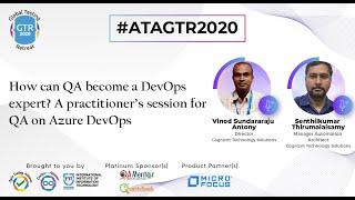 How can QA become a DevOps expert? session for QA on Azure DevOps' by Vinod & Senthilkumar