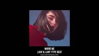 [FREE] Lauv & LANY Type Beat "Maybe We" Uptempo Pop Type Beat 2021
