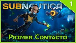 SUBNAUTICA #1 - PRIMER CONTACTO - Gameplay Español