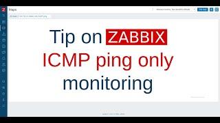 Tip on Zabbix ICMP ping only monitoring