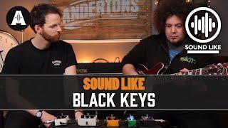 Sound Like The Black Keys | Without Busting The Bank