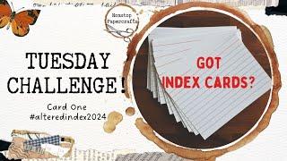 TUESDAY CHALLENGE #alteredindex2024