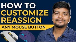 How to customize Reassign a Any Mouse Button In easy way | Bhagatji Technical