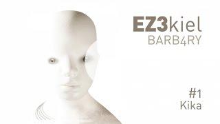 EZ3kiel - Barb4ry #1 Kika