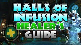 Halls of Infusion HEALER Guide - M+ Season 4 WOW