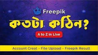 Freepik A to Z LIVE - How to become Freepik Contributor? Earn Money From Freepik Bangla Tutorial