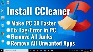 How to Download & Install CCleaner | Make PC Faster | Fix Lag | Cleanup Computer