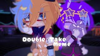 •Double Take• // -Meme- // [{SB}] // !MY AU! // Gacha Club // Special Valentine (Late)