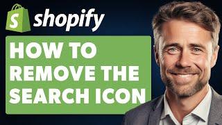 How to Remove the Search Icon on Shopify (Full 2024 Guide)