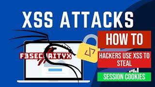 How Hackers Use XSS to Steal Session Cookies | Understanding XSS Attack