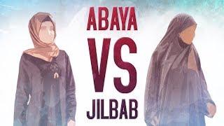 Abaya VS Jilbab?