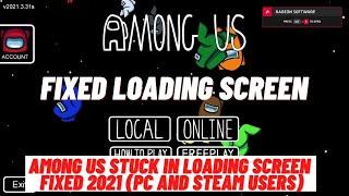How to Fix Among us Stuck Loading Screen for PC (2021- Fixed)