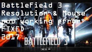 |2017| *FIXED* BattleField 3 Mouse not working and Resolution Error