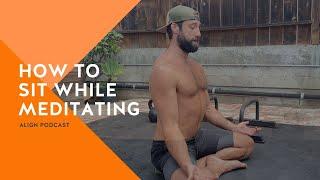 How to Sit While Meditating