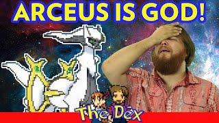 Is Arceus THE GOD POKEMON!? - The Dex! Episode 93!