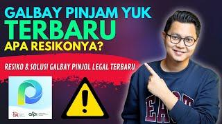 GALBAY PINJAM YUK TERBARU, RESIKO DAN SOLUSI GAGAL BAYAR PINJAM YUK