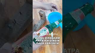 Kreasi Cara Memotong Botol Kaca Bekas Membuat Menjadi Gelas