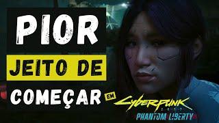  03 Coisas em CYBERPUNK 2077 que você PRECISA FAZER para começar Phantom Liberty