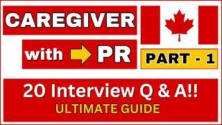 Canada Caregiver PR Program: 20 Key Interview Questions & Sample Answers(PART-1)
