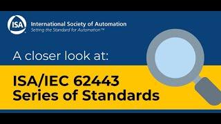 A Closer Look at ISA/IEC 62443