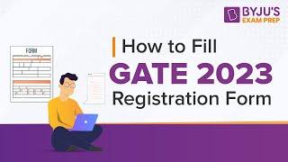 GATE 2023 Form Fill Up | How to Fill GATE 2023 Exam Registration Form | How to Apply for GATE 2023