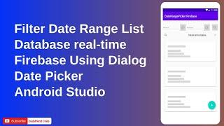 Filter Date Range List Database real-time Firebase Using Dialog Date Picker #1 Android Studio
