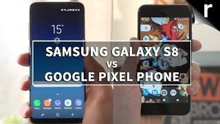 Samsung Galaxy S8 vs Google Pixel: The best of Android