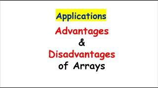 Advantages and Disadvantages of Arrays with Applications | Data Structure |