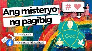 ANG MISTERYO NG PAGIBIG