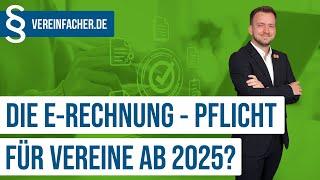 Die E-Rechnung ab 2025: Pflicht für gemeinnützige Vereine?