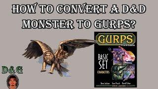 How to convert a D&D monster to GURPS?