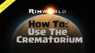 RimWorld Beginner's Guide | How To Use The Crematorium