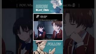 Bro turned the tables // Ayanokoji Kiyotaka #anime