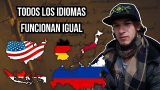 TODOS los idiomas funcionan igual | Si entiendes un idioma entiendes TODOS