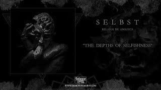 Selbst - The Depths Of Selfishness