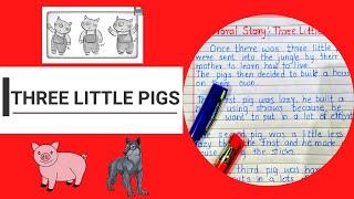 Moral Story: Three Little Pigs / Story writing / Moral story / English handwriting / handwriting