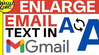 How to increase text size in Gmail to read emails