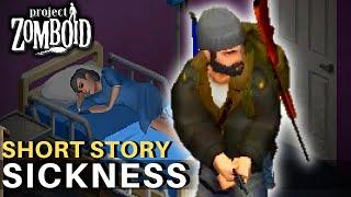 Sickness - A Project Zomboid Short Story