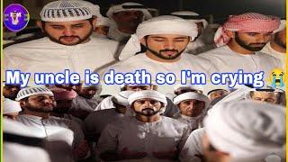 My uncle is death so I'm crying |fazza poems prince of Dubai|Sheikh hamdan crying 