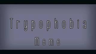 Trypophobia meme background (read des)