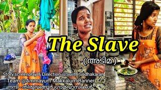 The Slave ( അടിമ )| Ammayum Makkalum web series | Malayalam short film 2021