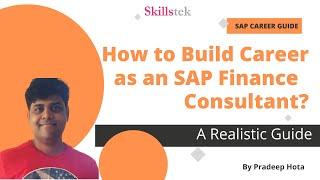 How to Build Career in SAP FICO or S4 HANA Finance - A Realistic Guide | By Pradeep Hota