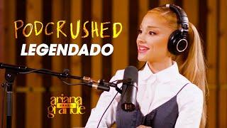 [LEGENDADO PT-BR] Ariana Grande é entrevistada no Podcrushed (Parte 1)