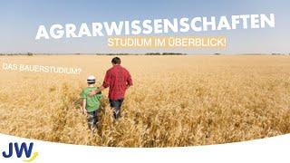 Das Studium der Agrarwissenschaften!