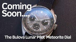 Coming soon teaser...The Bulova Lunar Pilot Meteorite Dial