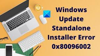 Windows Update Standalone Installer Error 0x80096002