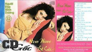 NEW WAVE HÈ CALI - Ngọc Lan, Kiều Nga, Trung Hành - LK New Wave 80's (NĐBD 12)