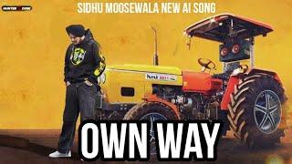 OWN WAY || Sidhu moosewala new ai song || New punjabi song || OFFICIAL VIDEO